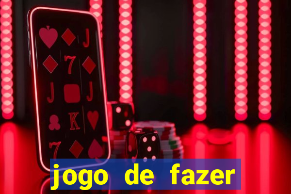 jogo de fazer dinheiro falso